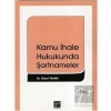 Kamu İhale Hukukunda Şartnameler
