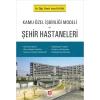 Kamu-Özel İşbirliği Modeli ve Şehir Hastaneleri
