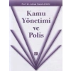 Kamu Yönetimi ve Polis - Prof. Dr. Ahmet Hamdi Aydın