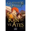 Kan ve Ateş - Gladyatör Okulu 2