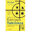 Kancaya Takılınca