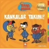 Kankalar Takımı! - Kral Şakir İlk Okuma Kitabı 15