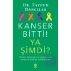 Kanser Bitti! Ya Şimdi? Tedavi Sonrası İlk Adımlar ve Dikkat Etmeniz Gerekenler