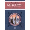 Kapadokya: Kayalardaki Şiirsellik, Gezi Rehberi