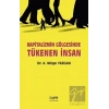 Kapitalizmin Gölgesinde Tükenen İnsan