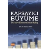 KAPSAYICI BÜYÜME - Türkiye Ekonomisine Bakış