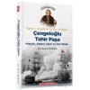 Kaptan-ı Deryalıktan Üç Kıta Valiliğine: Çengeloğlu Tahir Paşa