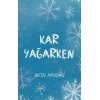 Kar Yağarken