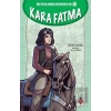 Kara Fatma - Kurtuluş Savaşı Kahramanları 3