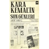 Kara Kemalin Son Günleri