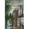 Kara Üçleme: Hayat Berbat, Güneş Bize Haram, Ecel Terleri