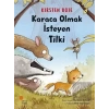 Karaca Olmak İsteyen Tilki
