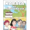 Karaca ve Yürüyen Köşk