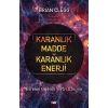 Karanlık Madde ve Karanlık Enerji