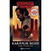 Karanlık Şehir - Bir Stranger Things Romanı