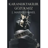 Karanlıktakiler Gözükmez