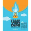 Karar Verdim!