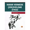 Karar Vermede Çerçeveleme Etkisi