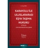 Karayolu ile Uluslararası Eşya Taşıma Hukuku İçtihatlı CMR Konvansiyonu Şerhi