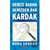 Kardak - Denize Bakma Denizden Bak