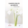 Kardelenler Açarken