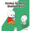 Kardeşiyle Mutlu Olabilen Arşil