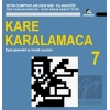 Kare Karalamaca 7
