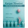 KARİYER YÖNETİMİ - İdeal Kariyeriniz için Yeni Yollar