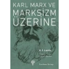 Karl Marx ve Marksizm Üzerine