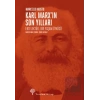 Karl Marx’ın Son Yılları