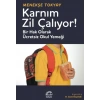 Karnım Zil Çalıyor!