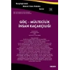Karşılaştırmalı Güncel Ceza Hukuku Serisi 19Göç – Mültecilik – İnsan Kaçakçılığı Prof. Dr. Gunnar Duttgeye Armağan
