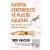 Kasırga Kertenkelesi ve Plastik Kalamar