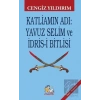 Katliamın Adı: Yavuz Selim ve İdris-i Bitlisi