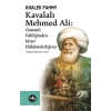 Kavalalı Mehmed Ali: Osmanlı Valiliğinden Mısır Hükümdarlığına