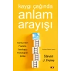 Kaygı Çağında Anlam Arayışı