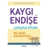 Kaygı ve Endişe Çalışma Kitabı