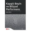 Kaygılı Beyin ve Bilişsel Performans