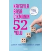 Kaygıyla Başa Çıkmanın 52 Yolu