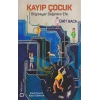 Kayıp Çocuk – Bilgisayar Bağımlısı Efe
