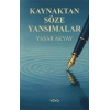 Kaynaktan Söze Yansımalar
