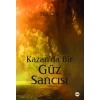 Kazanda Bir Güz Sancısı