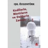 Kedilerin, Martıların ve Delilerin Zamanı