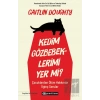 Kedim Gözbebeklerimi Yer mi?