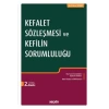 Kefalet Sözleşmesi ve Kefilin Sorumluluğu
