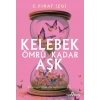 Kelebek Ömrü Kadar Aşk