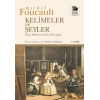 Kelimeler ve Şeyler; İnsan Bilimlerinin Bir Arkeolojisi