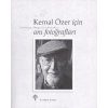 Kemal Özer İçin Anı Fotoğrafları