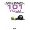 Kendi Kendini Motive Etmenin 101 Yolu
