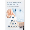 Kendi Kendinin Doktoru Ol
